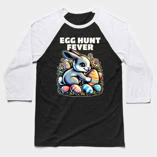 Egg Hunt Fever Easter Bunny Easter Day Baseball T-Shirt